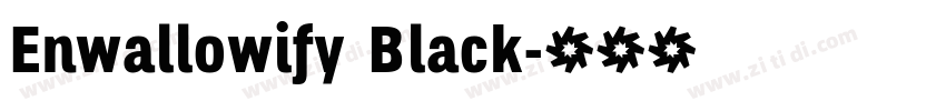 Enwallowify Black字体转换